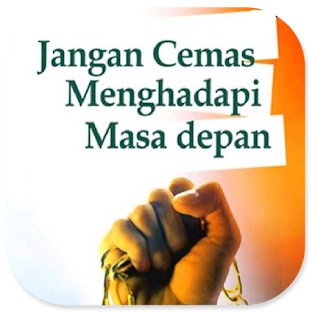 Jangan Cemas Hadapi Masa Depan